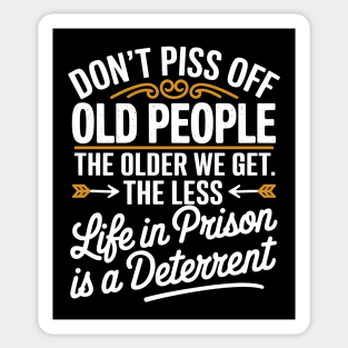 Don't Piss Off Old People Sticker